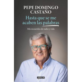 HASTA QUE SE ME ACABEN LAS PALABRAS - PEPE DOMINGO