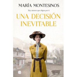 UNA DECISIÓN INEVITABLE - MARÍA MONT