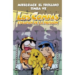 LOS COMPAS ESCAPAN DE LA PRISION-MIKECRACF