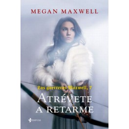 ATREVETE A RETARME - MEGAN MAXWELL