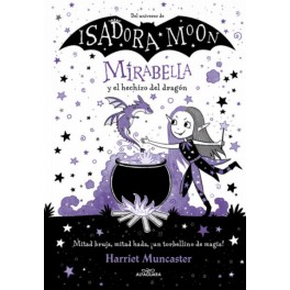 ISADORA MOON MIRABELLA Y EL HECHIZO DEL DRAGON