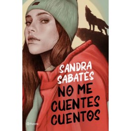 NO ME CUENTES CUENTOS-SANDRA SABATÉS