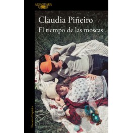 EL TIEMPO DE LAS MOSCAS - CLAUDIA PIÑEIRO -