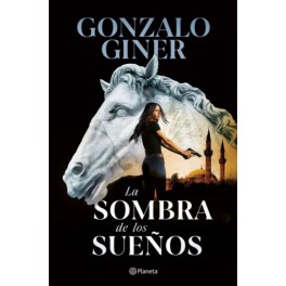 LA SOMBRA DE LOS SUEÑOS - GONZALO GINER